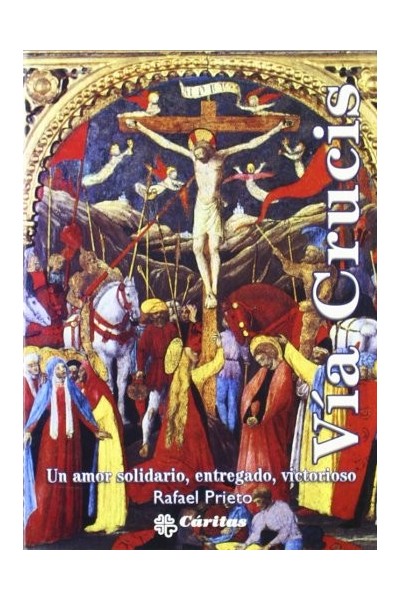 Via Crucis. Un amor solidario, entregado, victorioso